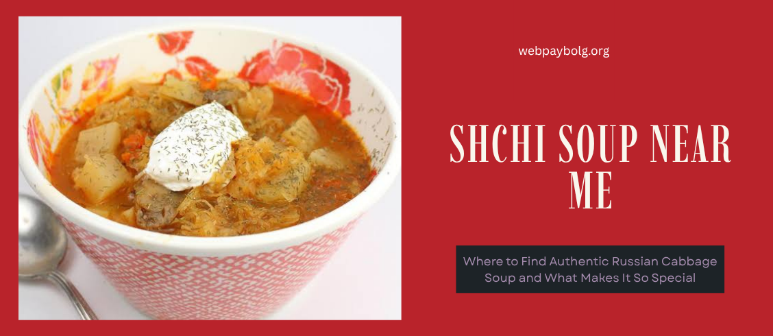 Shchi Soup Near Me