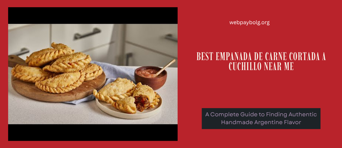 Best Empanada de Carne Cortada a Cuchillo Near Me